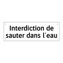 Interdiction de sauter dans l'eau
