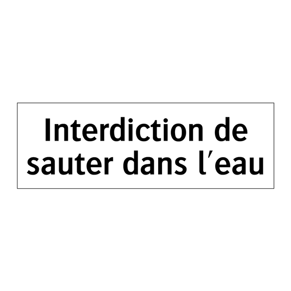 Interdiction de sauter dans l'eau