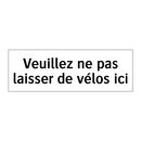 Veuillez ne pas laisser de vélos ici