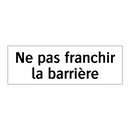 Ne pas franchir la barrière