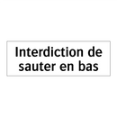 Interdiction de sauter en bas