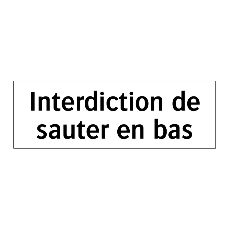 Interdiction de sauter en bas