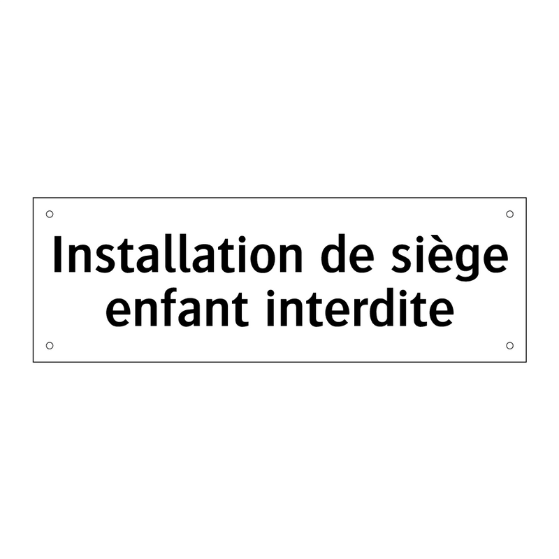 Installation de siège enfant interdite