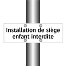 Installation de siège enfant interdite