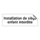 Installation de siège enfant interdite