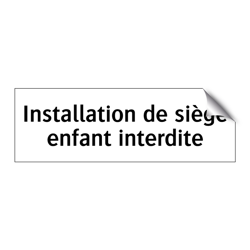 Installation de siège enfant interdite