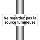 Ne regardez pas la source lumineuse