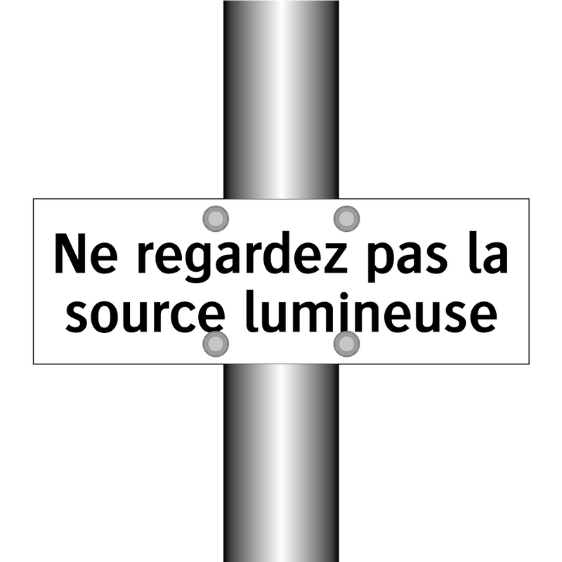 Ne regardez pas la source lumineuse