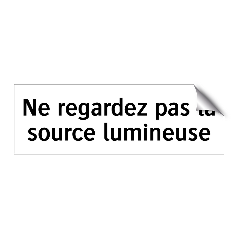 Ne regardez pas la source lumineuse