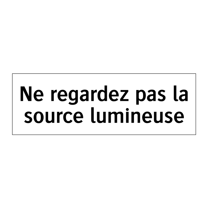 Ne regardez pas la source lumineuse
