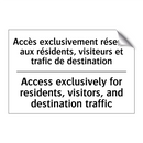 Accès exclusivement réservé aux  /.../ - Access exclusively for residents,  /.../
