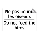 Ne pas nourrir les oiseaux - Do not feed the birds
