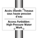 Accès interdit : Travaux sous  /.../ - Access Forbidden: High-Pressure  /.../