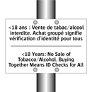 <18 ans : Vente de tabac/alcool  /.../ - <18 Years: No Sale of Tobacco/Alcohol.  /.../