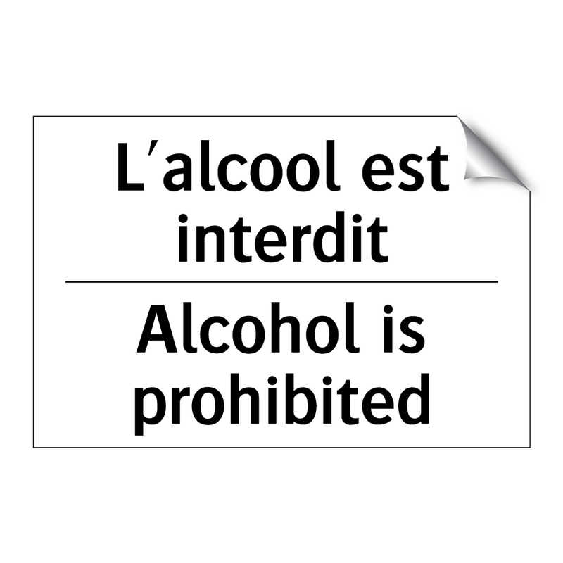 L'alcool est interdit - Alcohol is prohibited