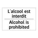 L'alcool est interdit - Alcohol is prohibited