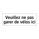 Veuillez ne pas garer de vélos ici