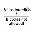 Vélos interdits ! - Bicycles not allowed!
