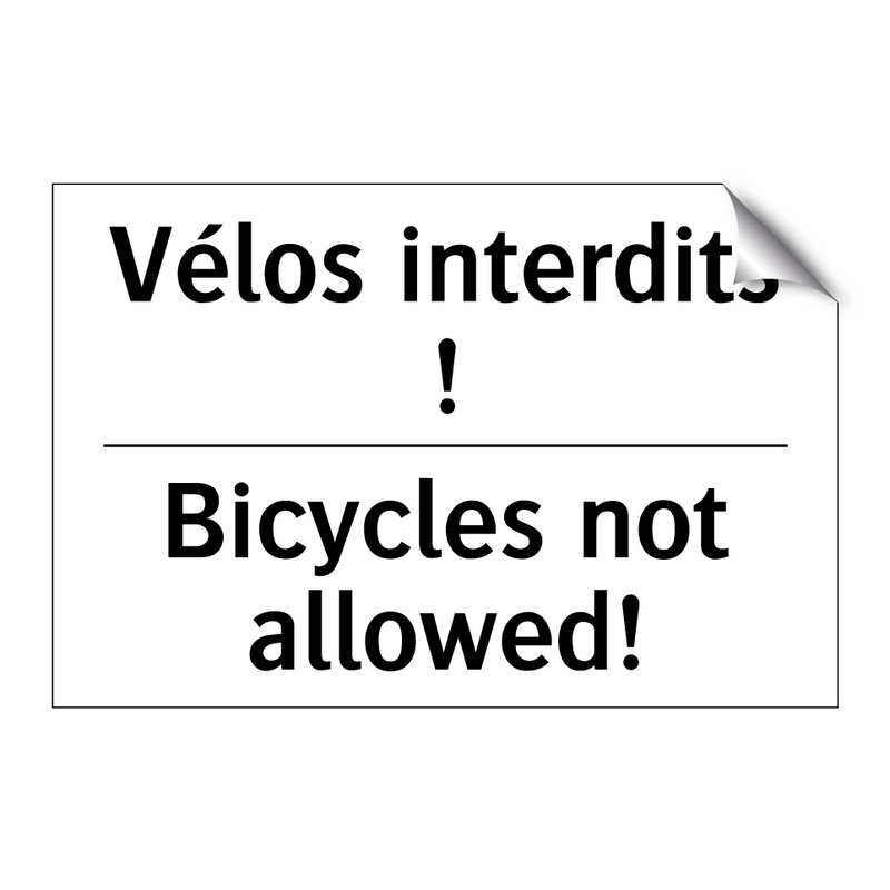 Vélos interdits ! - Bicycles not allowed!