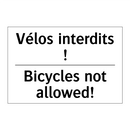 Vélos interdits ! - Bicycles not allowed!
