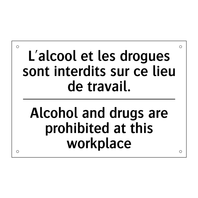 L'alcool et les drogues sont interdits  /.../ - Alcohol and drugs are prohibited  /.../