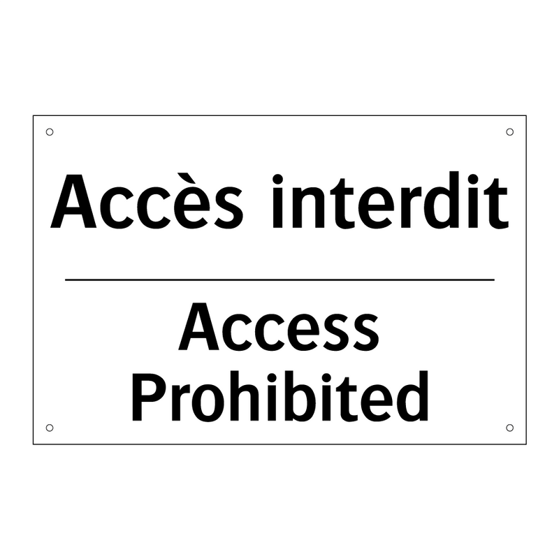 Accès interdit - Access Prohibited