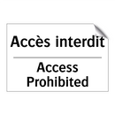 Accès interdit - Access Prohibited