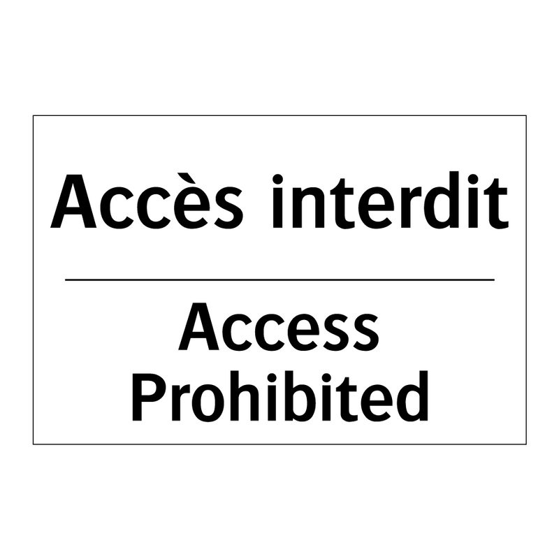 Accès interdit - Access Prohibited