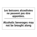 Les boissons alcoolisées ne peuvent  /.../ - Alcoholic beverages may not be  /.../