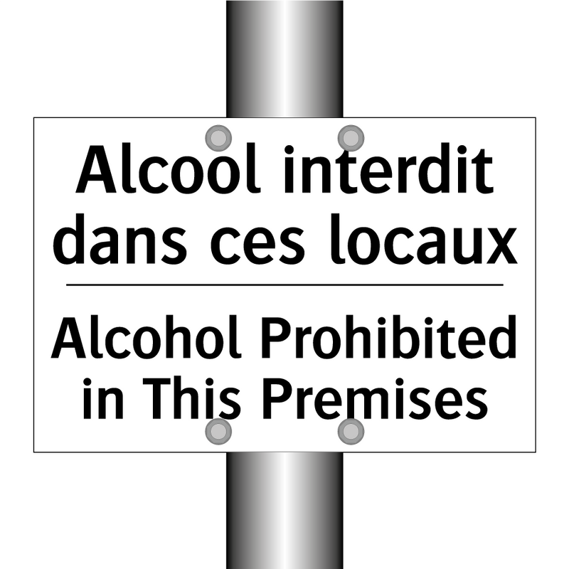 Alcool interdit dans ces locaux /.../ - Alcohol Prohibited in This Premises /.../