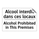 Alcool interdit dans ces locaux /.../ - Alcohol Prohibited in This Premises /.../