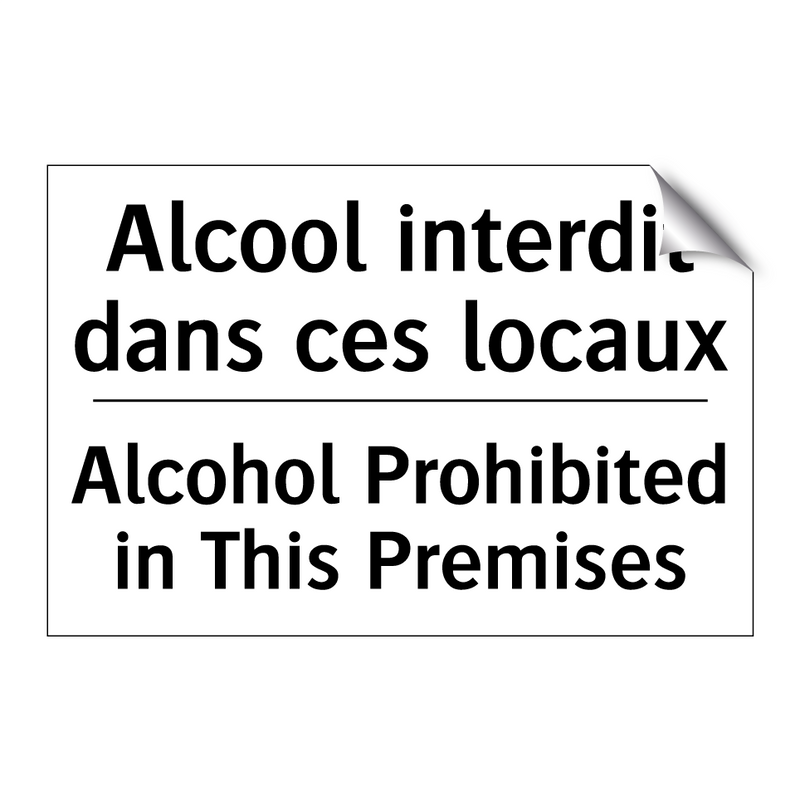 Alcool interdit dans ces locaux /.../ - Alcohol Prohibited in This Premises /.../