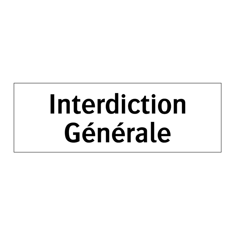 Interdiction Générale