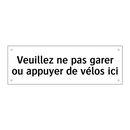 Veuillez ne pas garer ou appuyer de vélos ici