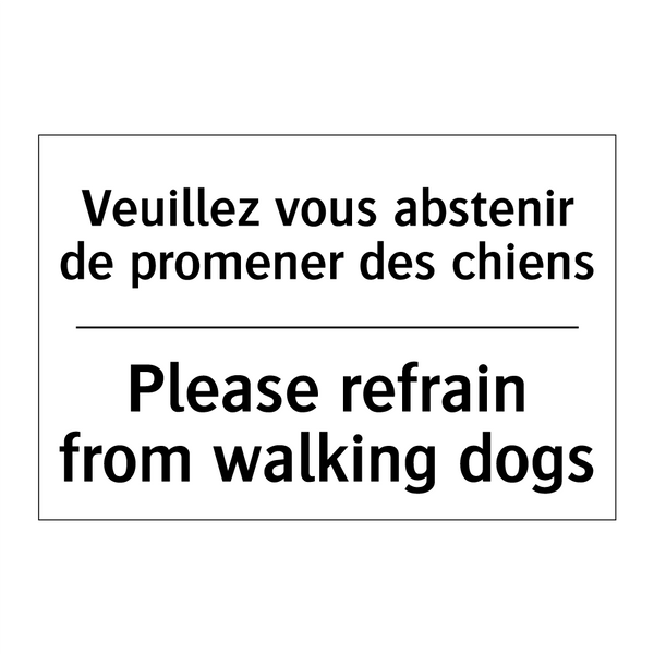 Veuillez vous abstenir de promener  /.../ - Please refrain from walking dogs /.../