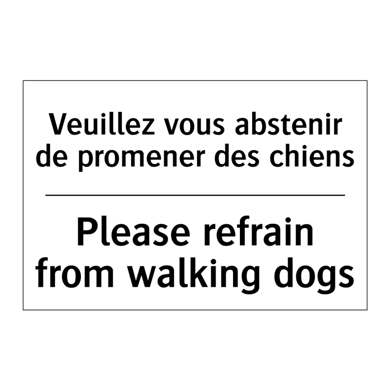 Veuillez vous abstenir de promener  /.../ - Please refrain from walking dogs /.../