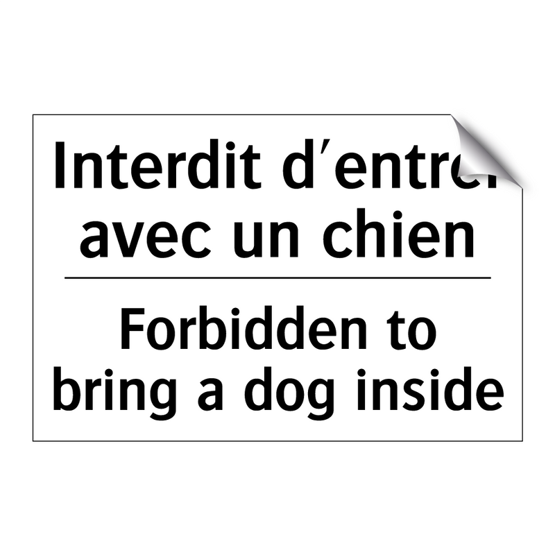 Interdit d'entrer avec un chien /.../ - Forbidden to bring a dog inside /.../