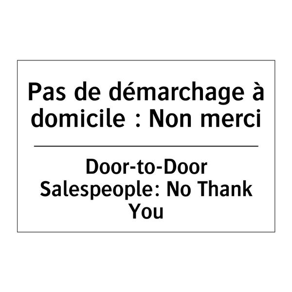 Pas de démarchage à domicile :  /.../ - Door-to-Door Salespeople: No Thank  /.../