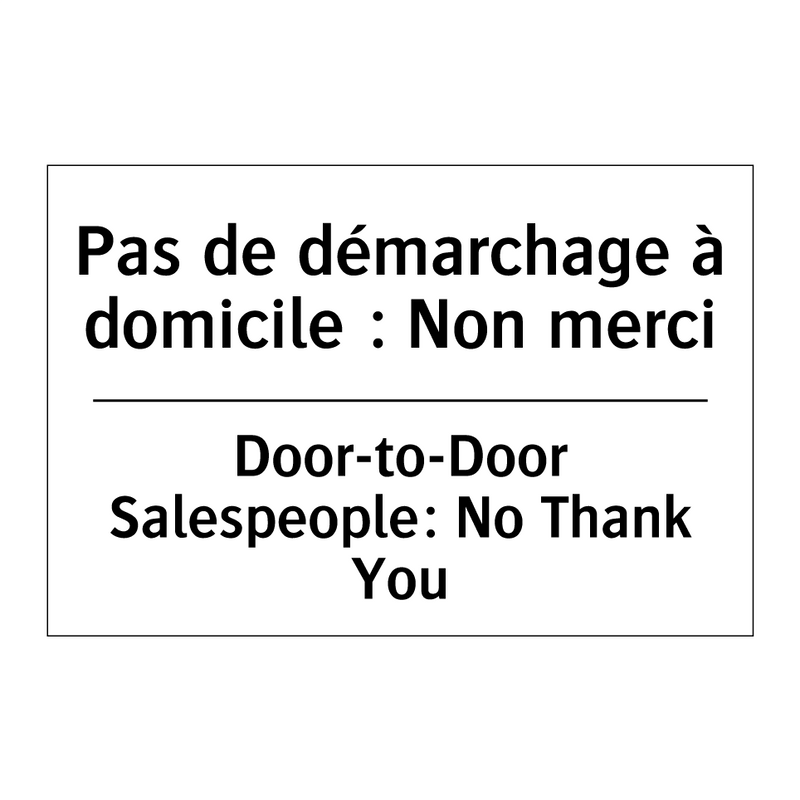 Pas de démarchage à domicile :  /.../ - Door-to-Door Salespeople: No Thank  /.../