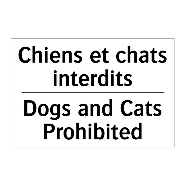 Chiens et chats interdits - Dogs and Cats Prohibited