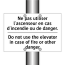 Ne pas utiliser l'ascenseur en  /.../ - Do not use the elevator in case  /.../