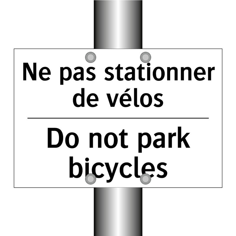 Ne pas stationner de vélos - Do not park bicycles