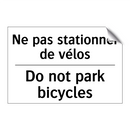 Ne pas stationner de vélos - Do not park bicycles