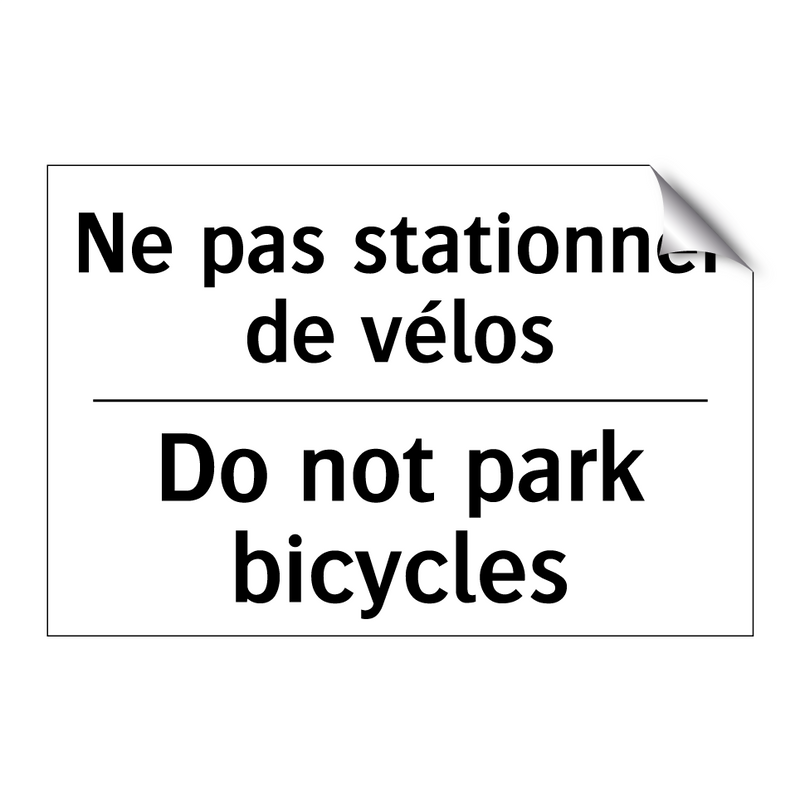 Ne pas stationner de vélos - Do not park bicycles