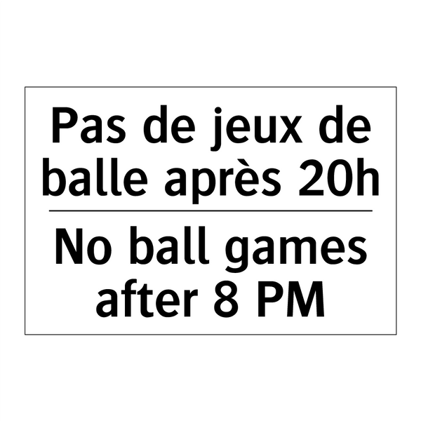 Pas de jeux de balle après 20h - No ball games after 8 PM