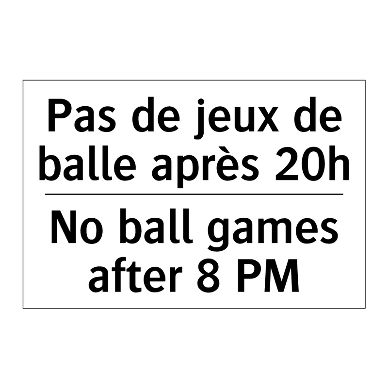 Pas de jeux de balle après 20h - No ball games after 8 PM