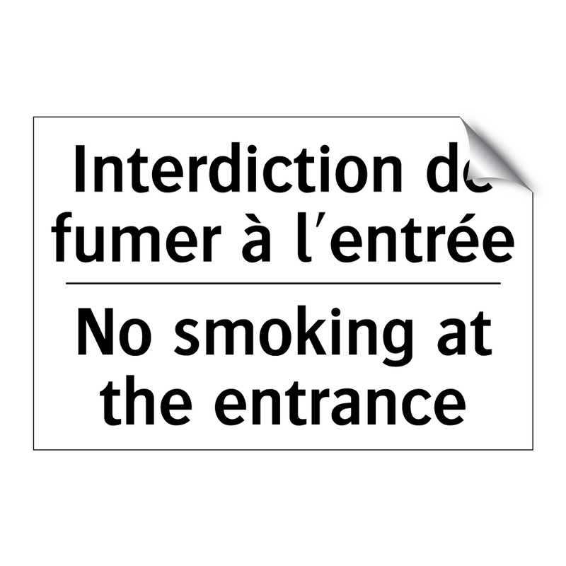 Interdiction de fumer à l'entrée /.../ - No smoking at the entrance