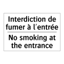 Interdiction de fumer à l'entrée /.../ - No smoking at the entrance