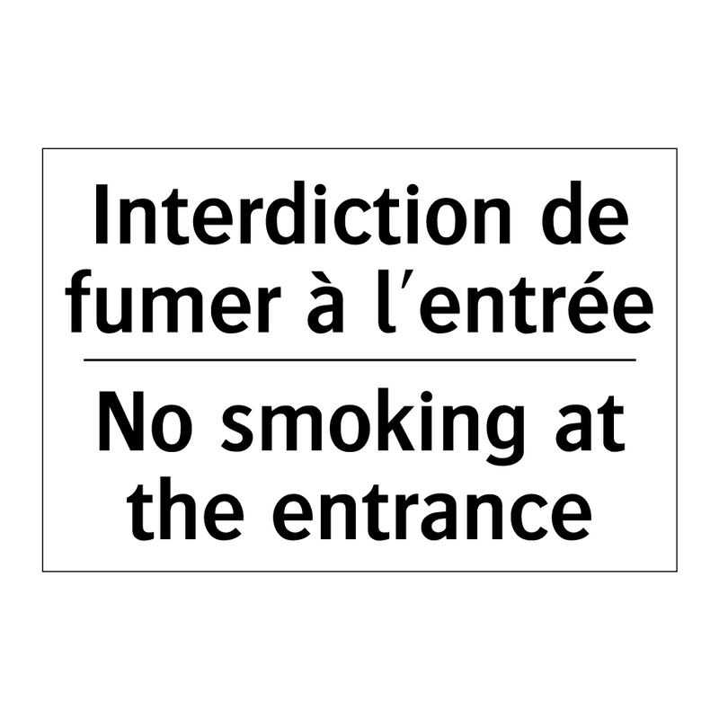 Interdiction de fumer à l'entrée /.../ - No smoking at the entrance
