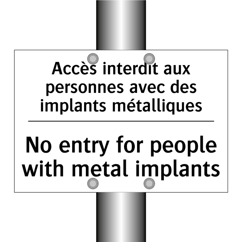 Accès interdit aux personnes avec  /.../ - No entry for people with metal  /.../